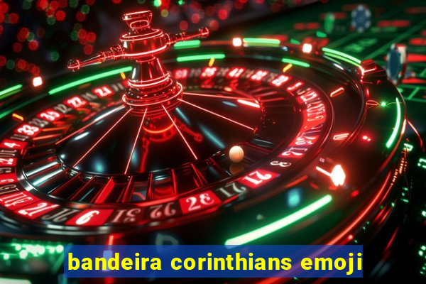 bandeira corinthians emoji